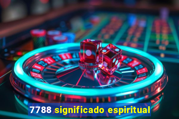 7788 significado espiritual